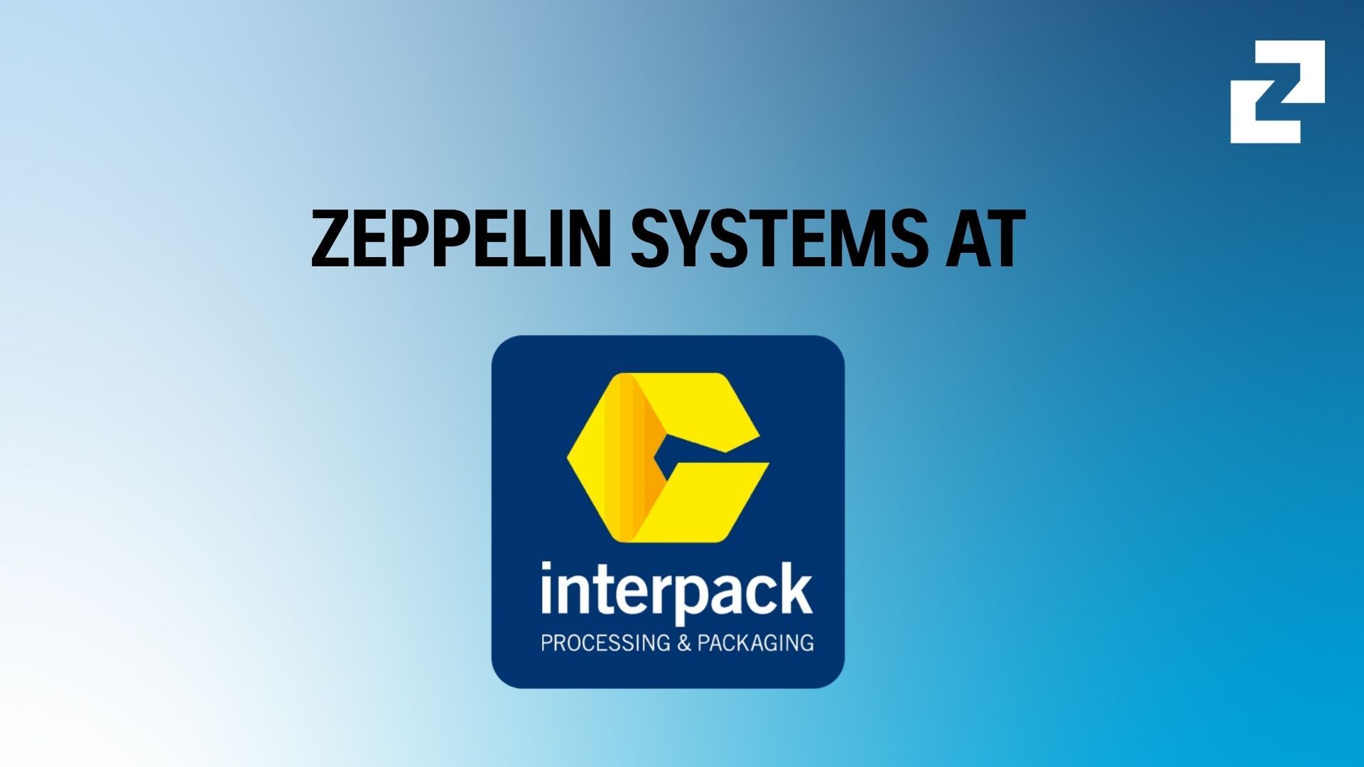 Zeppelin Systems is presenting at interpack 2026